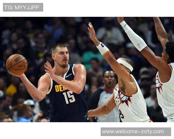 约基奇强调球队需提升防守强度关键时刻轮转要到位